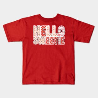 Hello Sweetie Valentines Day Kids T-Shirt